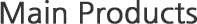 Main Products